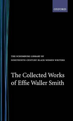 The Collected Works of Effie Waller Smith de Effie Waller Smith