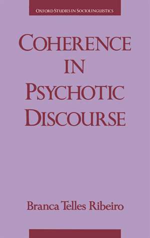 Coherence in Psychotic Discourse de Branca Telles Ribeiro