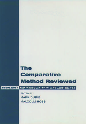 The Comparative Method Reviewed: Regularity and Irregularity in Language Change de Mark Durie