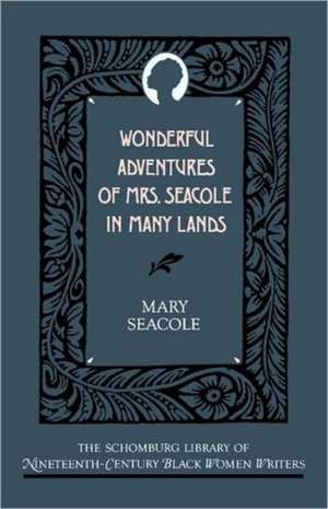 Wonderful Adventures of Mrs Seacole in Many Lands de Mary Seacole