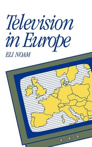 Television in Europe de Eli Noam