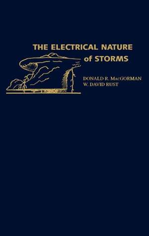 The Electrical Nature of Storms de Donald R. MacGorman