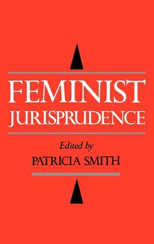 Feminist Jurisprudence de Patricia Smith