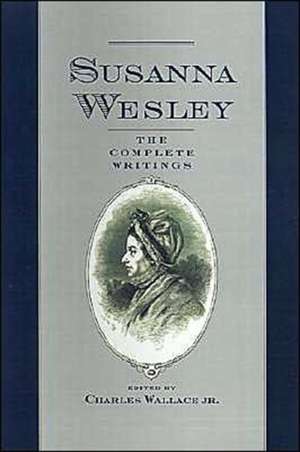 The Complete Writings de Susanna Wesley