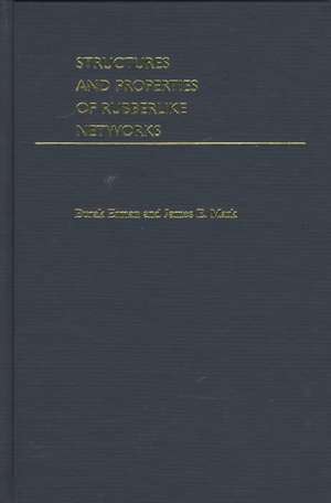 Structures and Properties of Rubberlike Networks de Burak Erman