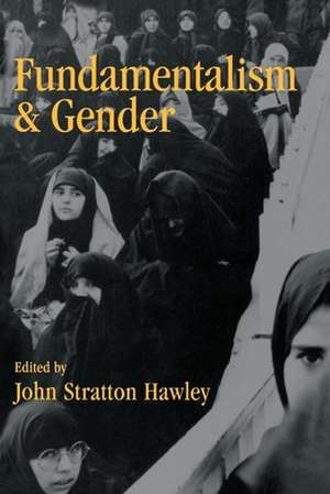 Fundamentalism and Gender de John Stratton Hawley