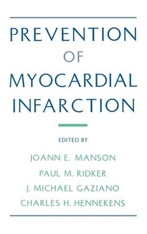 Prevention of Myocardial Infarction de JoAnn E. Manson