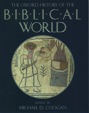 The Oxford History of the Biblical World de Michael David Coogan