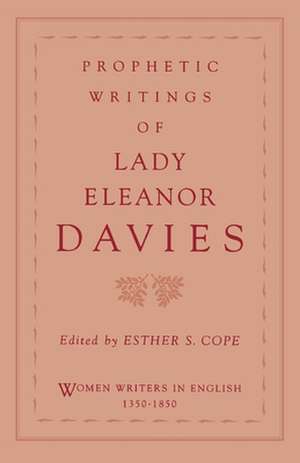 Prophetic Writings of Lady Eleanor Davies de Eleanor Davies