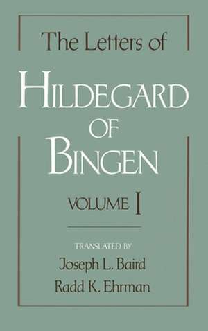 The Letters of Hildegard of Bingen: The Letters of Hildegard of Bingen: Volume I de St Hildegard of Bingen