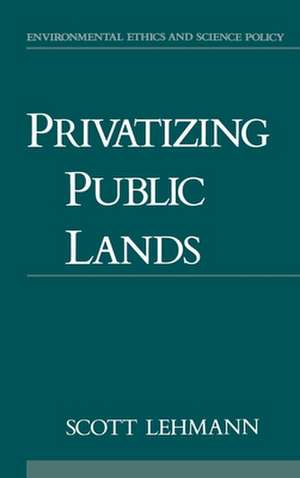 Privatizing Public Lands de Scott Lehmann