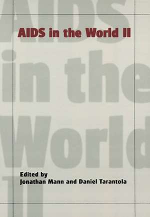 AIDS in the World II: Global Dimensions, Social Roots, and Responses: The Global AIDS Policy Coalition de Jonathan M. Mann