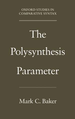 The Polysynthesis Parameter de Mark C. Baker