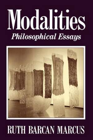 Modalities: Philosophical Essays de Ruth Barcan Marcus