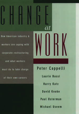 Change at Work de Peter Cappelli