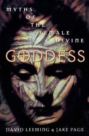 Goddess: Myths of the Female Divine de David Leeming