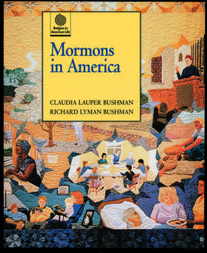 Mormons in America de Claudia Lauper Bushman