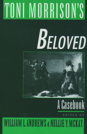 Toni Morrison's Beloved: A Casebook de William L. Andrews