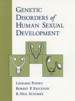 Genetic Disorders of Human Sexual Development de Leonard Pinsky