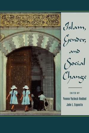 Islam, Gender, and Social Change de Yvonne Yazbeck Haddad