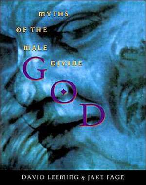 God: Myths of the Male Divine de David Leeming