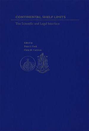 Continental Shelf Limits: The Scientific and Legal Interface de Peter J. Cook