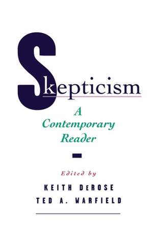 Skepticism: A Contemporary Reader de Keith DeRose