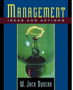 Management: Ideas and Actions de W. Jack Duncan