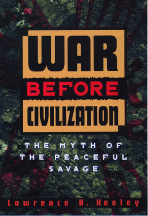 War before Civilization de Lawrence H. Keeley