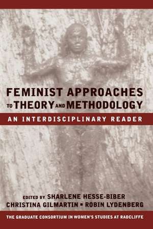 Feminist Approaches to Theory and Methodology: An Interdisciplinary Reader de Sharlene Hesse-Biber