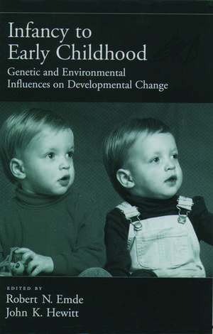 Infancy to Early Childhood: Genetic and Environmental Influences on Developmental Change de Robert N. Emde