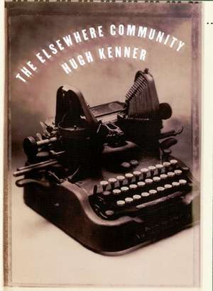 The Elsewhere Community de Hugh Kenner