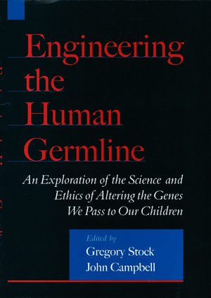 Engineering the Human Germline: An Exploration of the Science and Ethics of Altering the Genes We Pass to Our Children de Gregory Stock