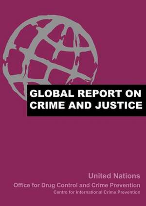 Global Report on Crime and Justice de United Nations Office for Drug Control a