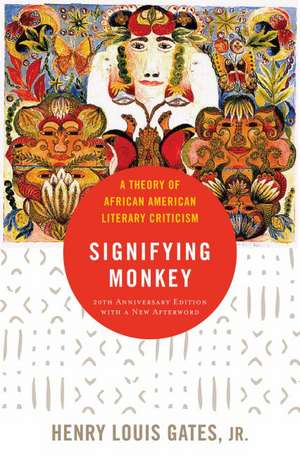 The Signifying Monkey: A Theory of African-American Literary Criticism de Henry Louis Gates