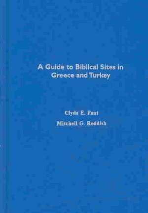 A Guide to Biblical Sites in Greece and Turkey de Clyde E. Fant