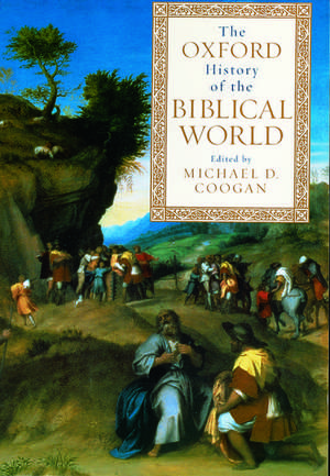 The Oxford History of the Biblical World de Michael A. Coogan