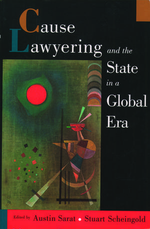 Cause Lawyering and the State in a Global Era de Austin Sarat