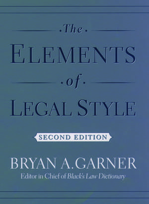 The Elements of Legal Style de Bryan A. Garner