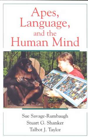 Apes, Language, and the Human Mind de Sue Savage-Rumbaugh