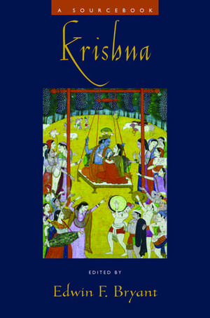 Krishna: A Sourcebook de Edwin F. Bryant