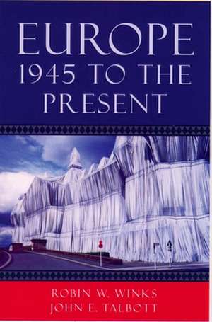 Europe, 1945 to the Present de Robin W Winks