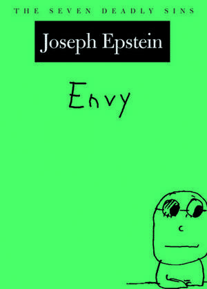 Envy: The Seven Deadly Sins de Joseph Epstein