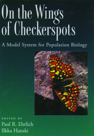 On the Wings of Checkerspots: A Model System for Population Biology de Paul R. Ehrlich