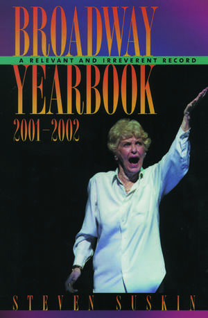 Broadway Yearbook 2001-2002 de Steven Suskin