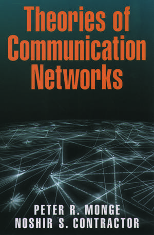 Theories of Communication Networks de Peter R. Monge