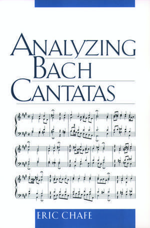 Analyzing Bach Cantatas de Eric Chafe