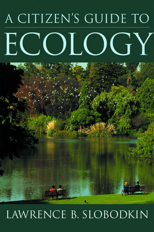 A Citizen's Guide to Ecology de Lawrence B. Slobodkin