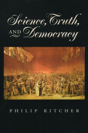 Science, Truth, and Democracy de Phillip Kitcher