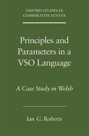 Principles and Parameters in a VSO Language: A Case Study in Welsh de Ian G. Roberts